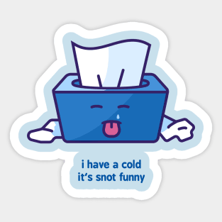 Snot Funny Sticker